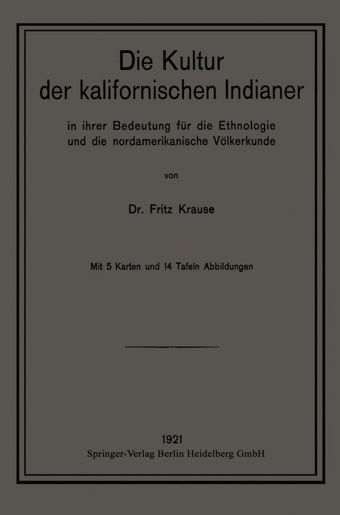 Produktbild: Die Kultur der kalifornischen Indianer in ihrer Bedeutung f&uuml;r die Ethnologie und die nordamerikanische V&ouml;lkerkunde