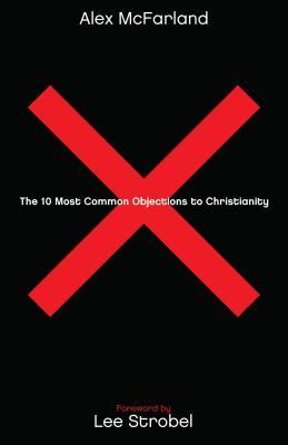 Produktbild: The 10 Most Common Objections to Christianity