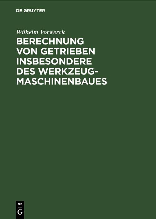 Produktbild: Berechnung von Getrieben insbesondere des Werkzeugmaschinenbaues