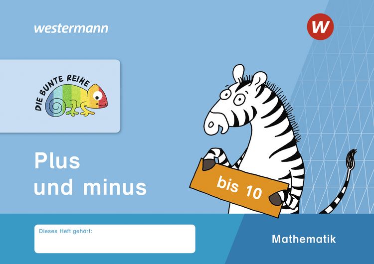 DIE BUNTE REIHE - Mathematik. Plus und minus bis 10 - Schulbücher jetzt