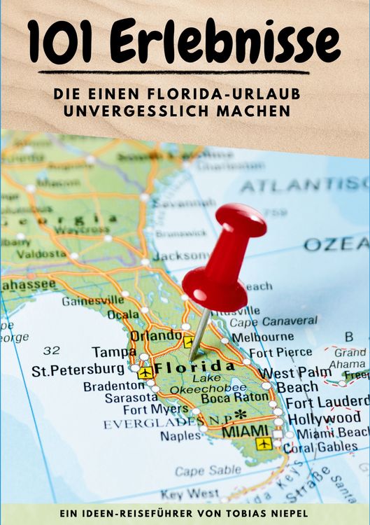 Produktbild: 101 Erlebnisse, die einen Florida-Urlaub unvergesslich machen