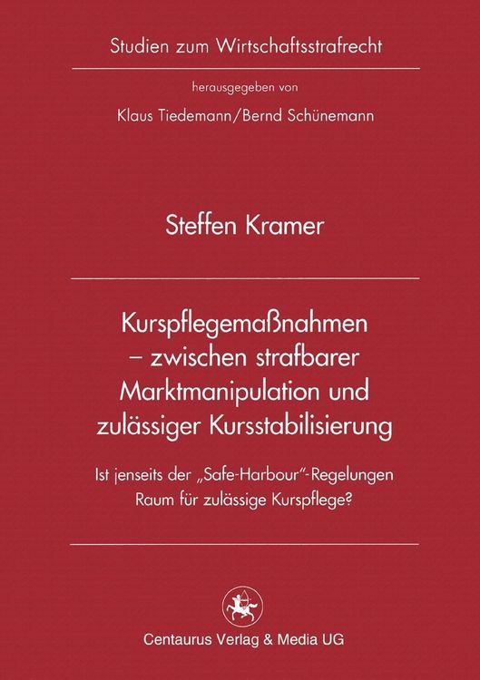 Produktbild: Kurspflegema&szlig;nahmen - zwischen strafbarer Marktmanipulation und zul&auml;ssiger Kursstabilisierung