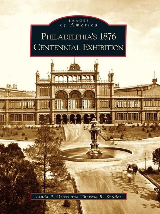 Produktbild: Philadelphia's 1876 Centennial Exhibition