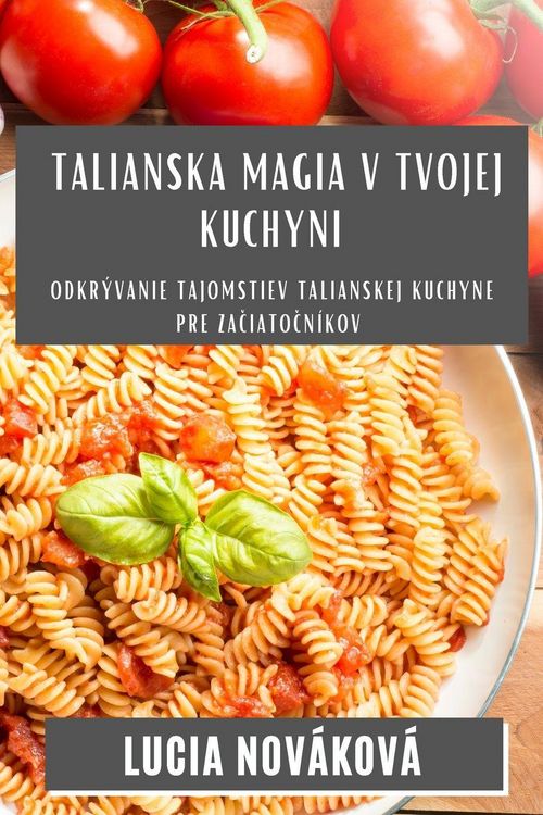 Produktbild: Talianska Magia v Tvojej Kuchyni