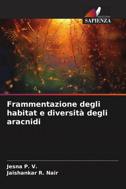 Produktbild: Frammentazione degli habitat e diversit&agrave; degli aracnidi