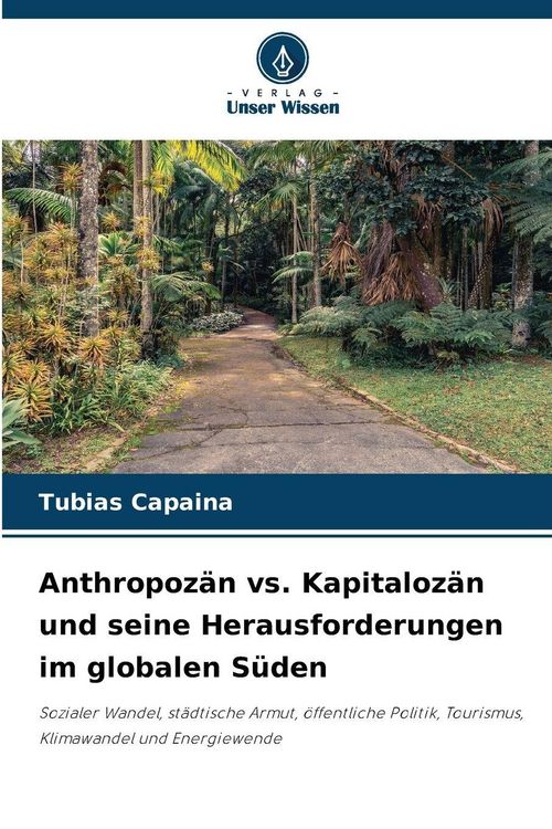 Produktbild: Anthropoz&auml;n vs. Kapitaloz&auml;n und seine Herausforderungen im globalen S&uuml;den