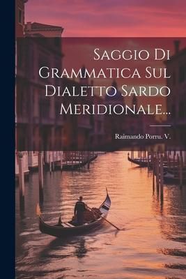 Produktbild: Saggio Di Grammatica Sul Dialetto Sardo Meridionale...