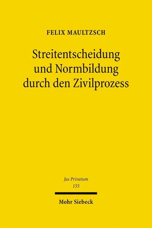 Produktbild: Streitentscheidung und Normbildung durch den Zivilprozess
