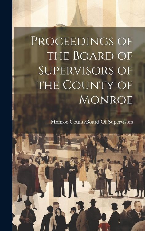 Produktbild: Proceedings of the Board of Supervisors of the County of Monroe