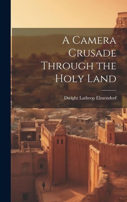 Produktbild: A Camera Crusade Through the Holy Land