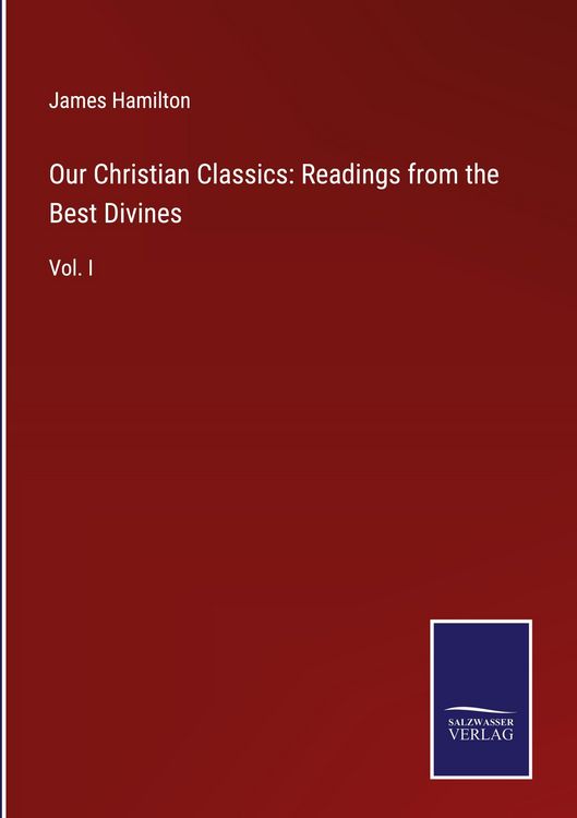 Produktbild: Our Christian Classics: Readings from the Best Divines