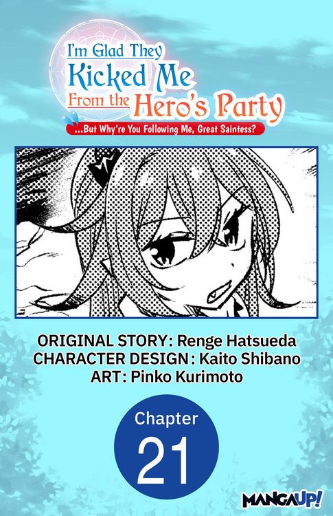 Produktbild: I'm Glad They Kicked Me From The Hero's Party... But Why're you following me, Great Saintess? #021