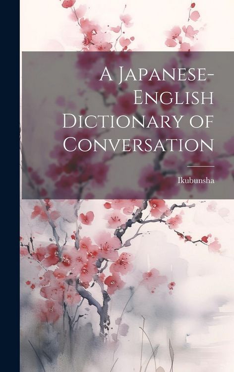Produktbild: A Japanese-English Dictionary of Conversation