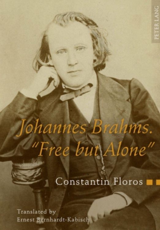 Produktbild: Johannes Brahms. &laquo;Free but Alone&raquo;