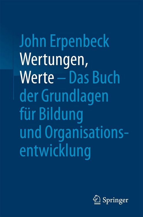 Produktbild: Wertungen, Werte - Das Buch der Grundlagen f&uuml;r Bildung und Organisationsentwicklung