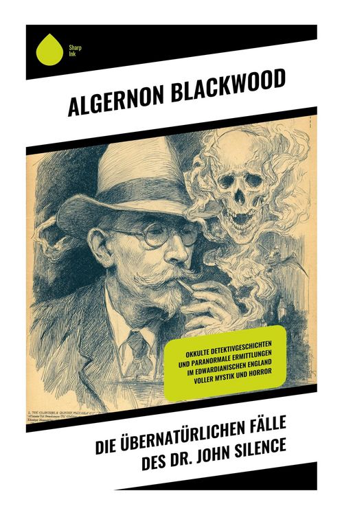 Produktbild: Die &uuml;bernat&uuml;rlichen F&auml;lle des Dr. John Silence