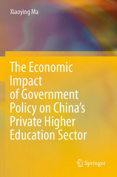 Produktbild: The Economic Impact of Government Policy on China&rsquo;s Private Higher Education Sector