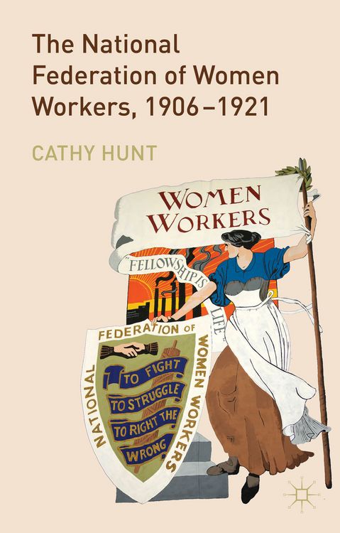 Produktbild: The National Federation of Women Workers, 1906-1921