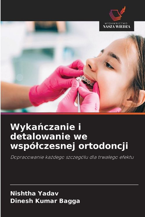 Produktbild: Wyka&iquest;czanie i detalowanie we wsp&oacute;&iquest;czesnej ortodoncji
