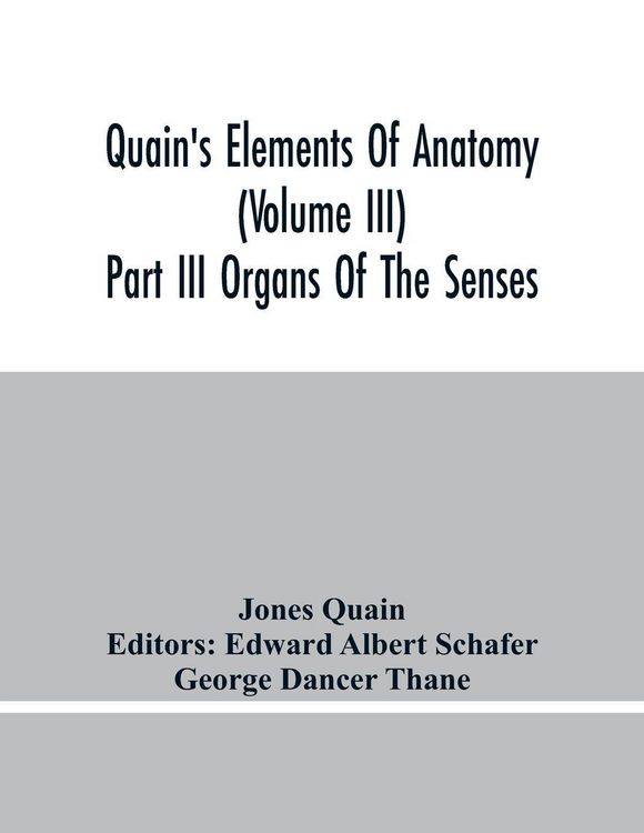 Produktbild: Quain'S Elements Of Anatomy (Volume Iii) Part Iii Organs Of The Senses