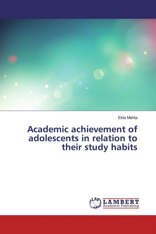 Produktbild: Academic achievement of adolescents in relation to their study habits