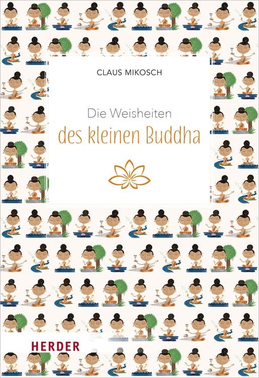 Bild vom Artikel Die Weisheiten des kleinen Buddha vom Autor Claus Mikosch