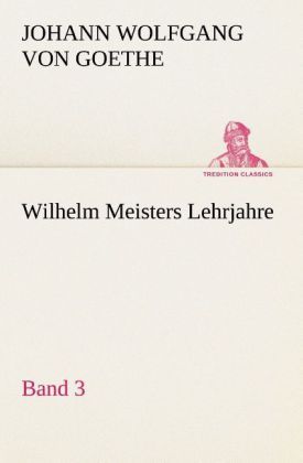 Produktbild: Wilhelm Meisters Lehrjahre - Band 3