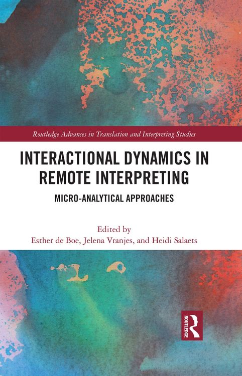 Produktbild: Interactional Dynamics in Remote Interpreting