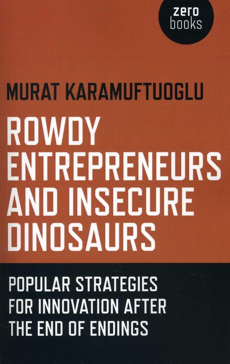 Produktbild: Rowdy Entrepreneurs and Insecure Dinosaurs