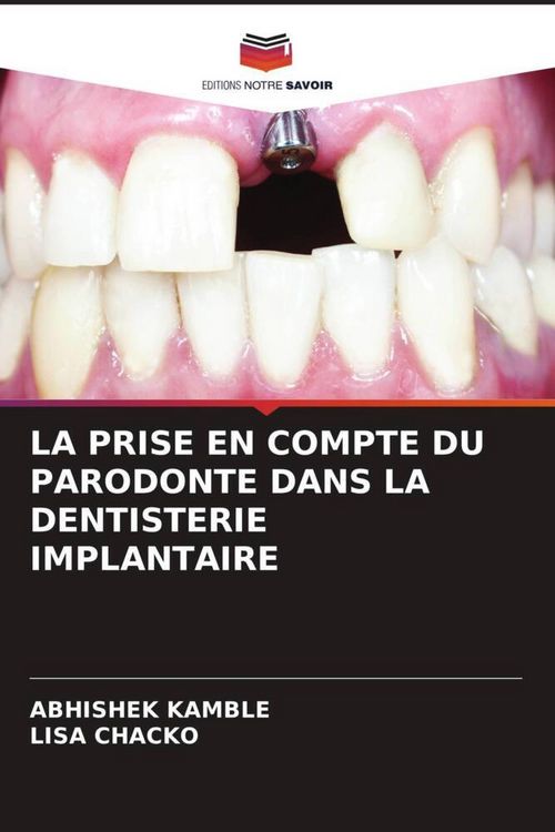 Produktbild: La Prise En Compte Du Parodonte Dans La Dentisterie Implantaire