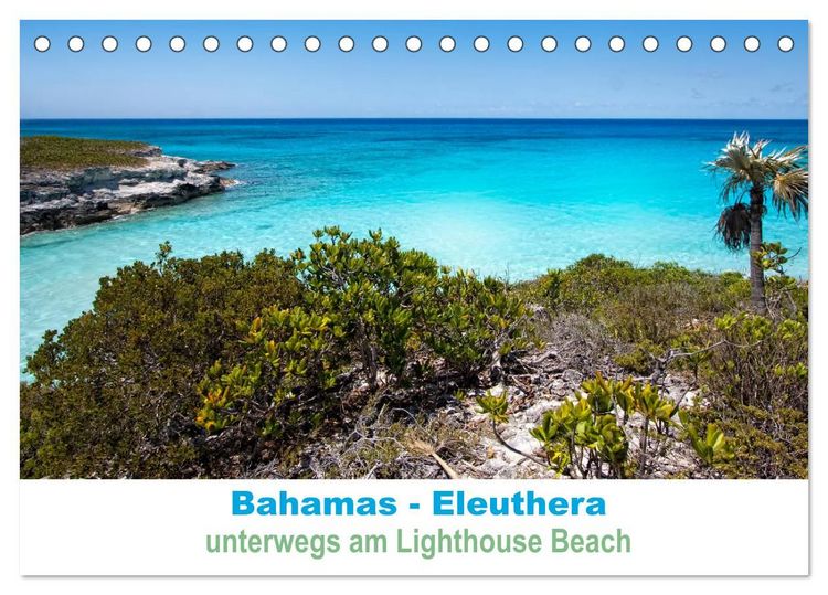 Produktbild: Bahamas-Eleuthera unterwegs am Lighthouse Beach (Tischkalender 2027 DIN A5 quer), CALVENDO Monatskalender