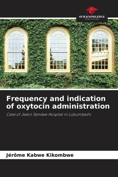 Produktbild: Frequency and indication of oxytocin administration
