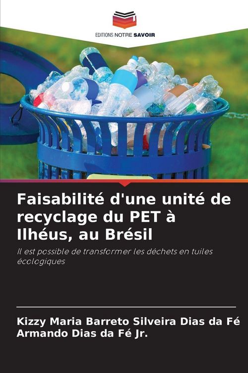 Produktbild: Faisabilit&eacute; d'une unit&eacute; de recyclage du PET &agrave; Ilh&eacute;us, au Br&eacute;sil