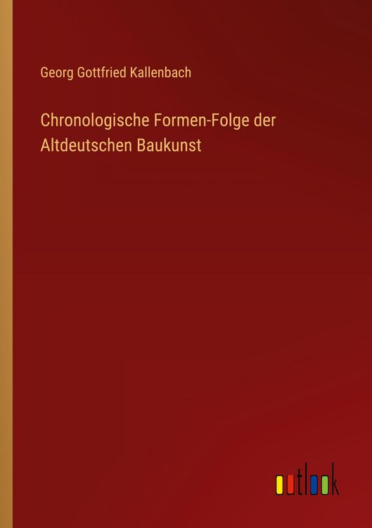 Produktbild: Chronologische Formen-Folge der Altdeutschen Baukunst