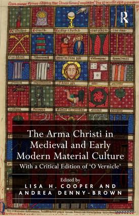 Produktbild: The Arma Christi in Medieval and Early Modern Material Cultu