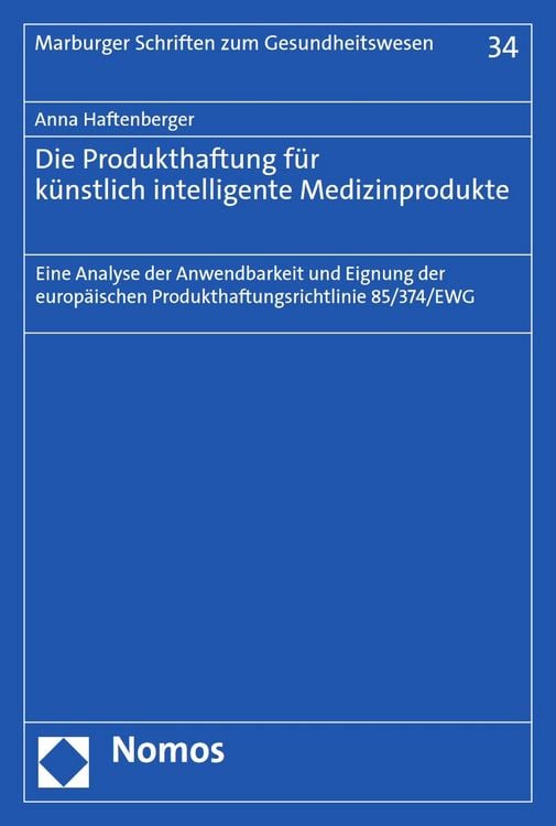 Produktbild: Die Produkthaftung f&uuml;r k&uuml;nstlich intelligente Medizinprodukte