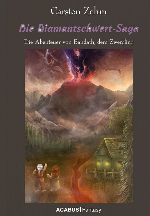 Produktbild: Die Diamantschwert-Saga. Die Abenteuer von Bandath, dem Zwergling