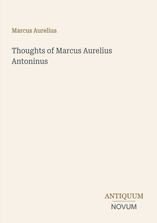 Produktbild: Thoughts of Marcus Aurelius Antoninus