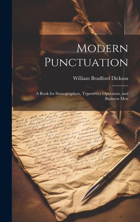 Produktbild: Modern Punctuation; A Book for Stenographers, Typewriter Operators, and Business Men