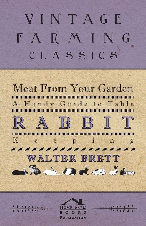 Produktbild: Meat From Your Garden - A Handy Guide To Table Rabbit Keeping
