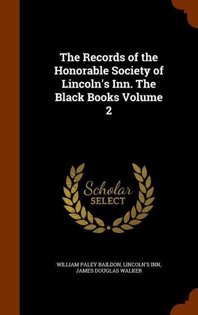 Produktbild: The Records of the Honorable Society of Lincoln's Inn. The Black Books Volume 2