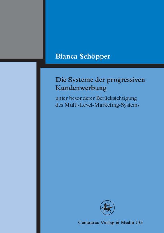 Produktbild: Die Systeme der progressiven Kundenwerbung unter besonderer Ber&uuml;cksichtigung des Multi-Level-Marketing-Systems