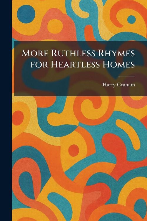 Produktbild: More Ruthless Rhymes for Heartless Homes