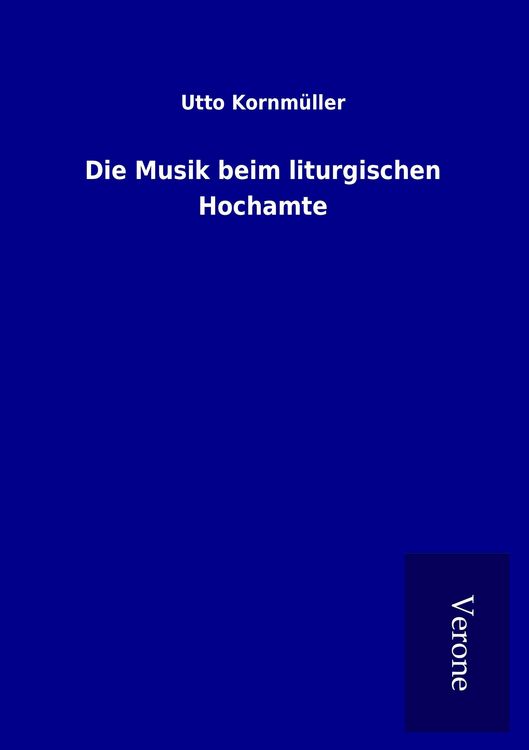 Produktbild: Die Musik beim liturgischen Hochamte