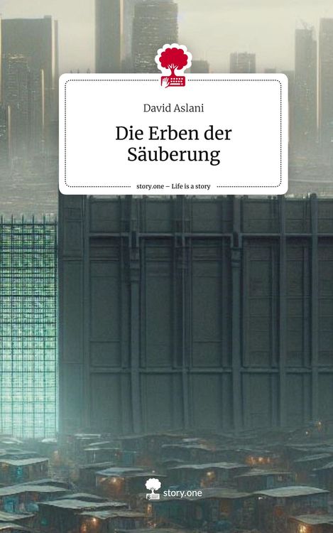 Produktbild: Die Erben der S&auml;uberung. Life is a Story - story.one