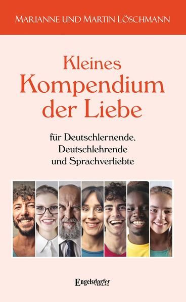 Produktbild: Kleines Kompendium der Liebe f&uuml;r Deutschlernende, Deutschlehrende und Sprachverliebte