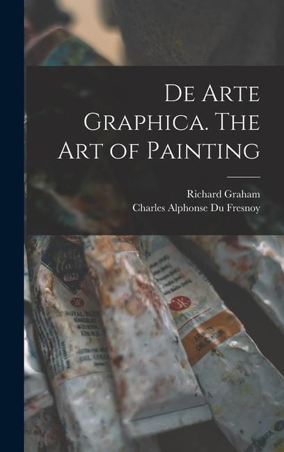 Produktbild: De Arte Graphica. The art of Painting