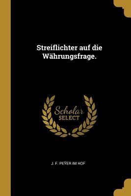 Produktbild: Streiflichter auf die W&auml;hrungsfrage.