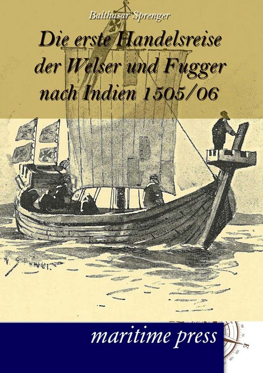 Produktbild: Die erste Handelsreise der Welser und Fugger nach Indien 1505/06