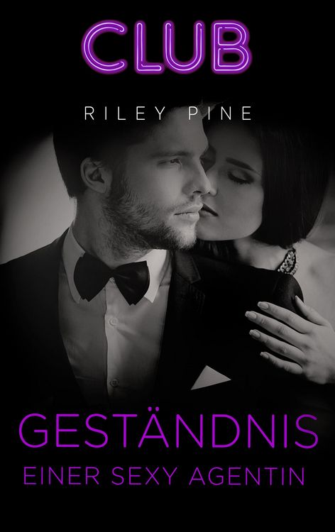 Bild vom Artikel Geständnis einer sexy Agentin vom Autor Riley Pine